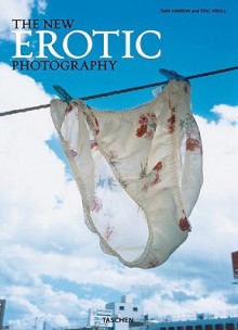 The New Erotic Photography - Dian / Kroll Hanson, Dian Hanson, Dian / Kroll Hanson