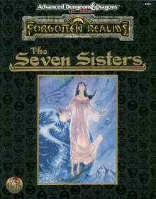 The Seven Sisters: Forgotten Realms Accessory - Ed Greenwood, TSR Inc. Staff