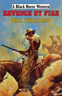 Revenge by Fire - Bill Williams