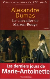 Le Chevalier De Maison Rouge: Roman - Alexandre Dumas