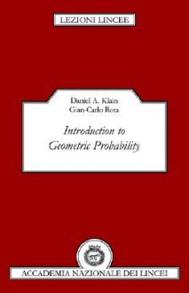 Introduction to Geometric Probability - Daniel A. Klain, Gian-Carlo Rota