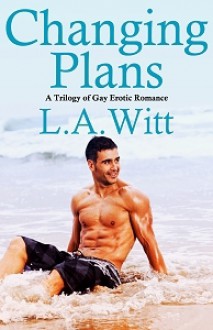 Changing Plans - L.A. Witt