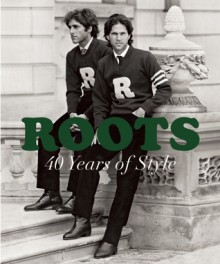 Roots: 40 Years of Style - Dan Aykroyd, Suzanne Boyd