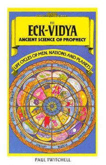 The Eck-Vidya: Ancient Science of Prophecy - Paul Twitchell