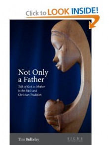 Not Only a Father - Tim Bulkeley