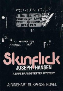 Skinflick: A Dave Brandstetter Mystery - Joseph Hansen