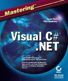 Mastering Visual C#. Net - Jason Price, Mike Gunderloy