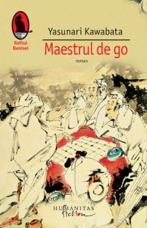 Maestrul de Go - Yasunari Kawabata, Flavius Florea