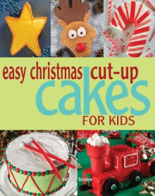 Easy Christmas Cut-up Cakes for Kids - Melissa Barlow