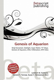 Genesis of Aquarion - Lambert M. Surhone, Susan F. Marseken