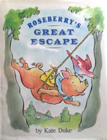 Roseberry Great Escape - Kate Duke