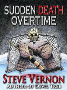 Sudden Death Overtime - Steve Vernon