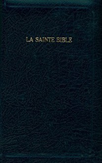 French La Sainte Bible-FL-Louis Segond Compact Zipper - Anonymous