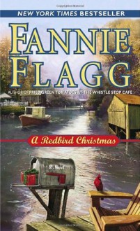 A Redbird Christmas - Fannie Flagg