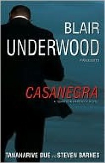 Casanegra - Blair Underwood, Tananarive Due, Steven Barnes