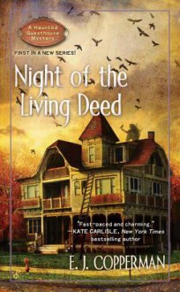 Night of the Living Deed (Haunted Guesthouse Mystery #1) - E.J. Copperman