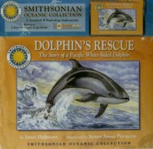 Dolphin's Rescue: The Story of a Pacific White-Sided Dolphin [With Audio Cassette] - Janet Halfmann