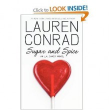 Sugar and Spice. Lauren Conrad, 2010 - Lauren Conrad