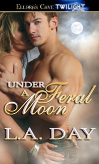 Under a Feral Moon - L.A. Day