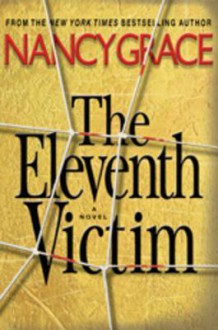 The Eleventh Victim (Hailey Dean #1) - Nancy Grace, Kate McIntyre