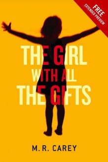 The Girl With All the Gifts (Extended Free Preview) - M.R. Carey