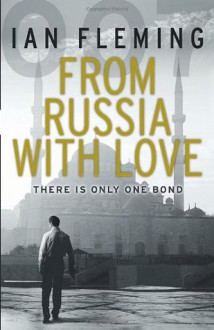 From Russia with Love: James Bond 007 - Ian Fleming