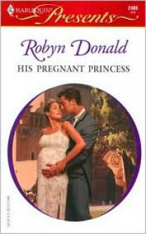 His Pregnant Princess - 