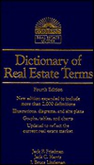 Dictionary of Real Estate Terms - Jack P. Friedman, Jack C. Harris, J. Bruce Lindeman