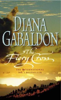 The Fiery Cross: (Outlander 5) - Diana Gabaldon