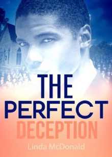 The Perfect Deception - Linda McDonald