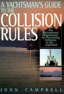 Yachtsman's Guide to the Collision Rules - John Campbell