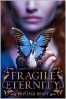 Fragile Eternity - Melissa Marr