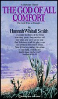 God of All Comfort - Hannah Whitall Smith