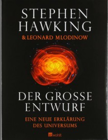 Der große Entwurf: Eine neue Erklärung des Universums - Stephen Hawking, Leonard Mlodinow, Hainer Kober