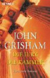 Die Jury / Die Kammer (A Time to Kill/ The Chamber) - John Grisham