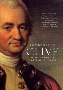 Clive of India - Robert Harvey