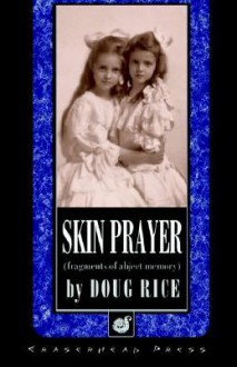 Skin Prayer - Doug Rice