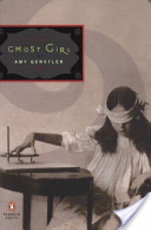 Ghost Girl - Amy Gerstler