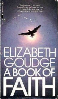 A Book of Faith - Elizabeth Goudge