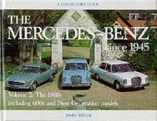 Mercedes-Benz Since 1945: The 1960's - James Taylor