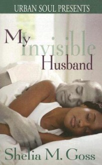 My Invisible Husband - Shelia M. Goss