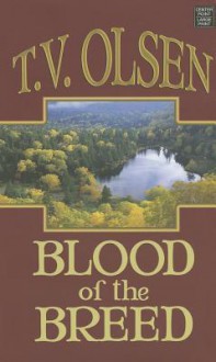 Blood of the Breed - Theodore V. Olsen