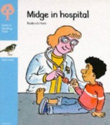 Midge in Hospital - Roderick Hunt, Joe Wright