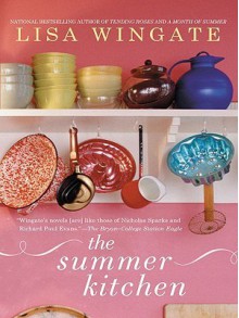 The Summer Kitchen - Lisa Wingate