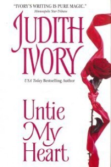 Untie My Heart - Judith Ivory