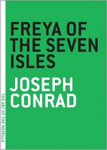 Freya of the Seven Isles - Joseph Conrad