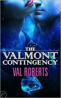 The Valmont Contingency - Val Roberts