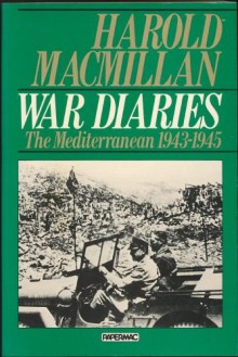 War Diaries - Harold Macmillan