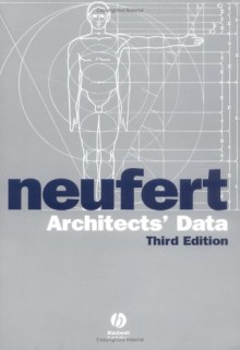 Architects' Data - Ernst Neufert, John Thackara