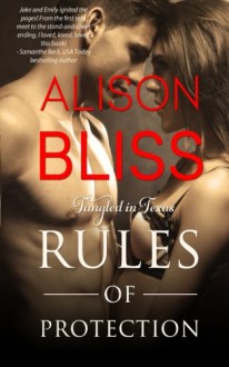 Rules of Protection (Tangled in Texas) (Volume 1) - Alison Bliss